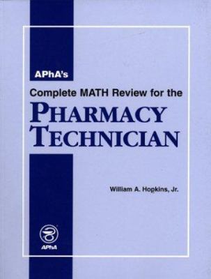 APhA's Complete Math Review for the Pharmacy Te... 1582120129 Book Cover