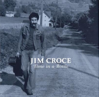 Jim Croce: Time in a Bottle 1557836302 Book Cover