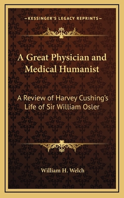 A Great Physician and Medical Humanist: A Revie... 1168676495 Book Cover