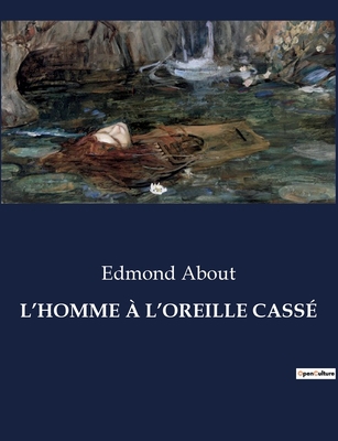L'Homme À l'Oreille Cassé [French] B0CGTHNQM8 Book Cover