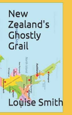 New Zealand's Ghostly Grail B0BW32CSLM Book Cover