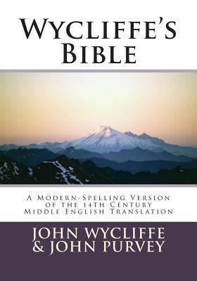 Wycliffe's Bible-OE: A Modern-Spelling Version ... 1470149389 Book Cover