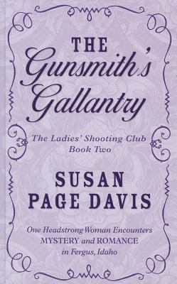 The Gunsmith's Gallantry [Large Print] 1410447634 Book Cover