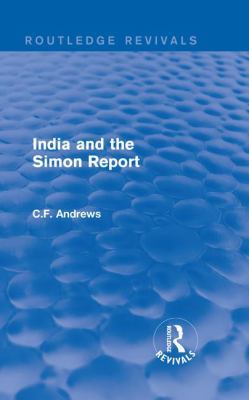 Routledge Revivals: India and the Simon Report ... 1138214841 Book Cover