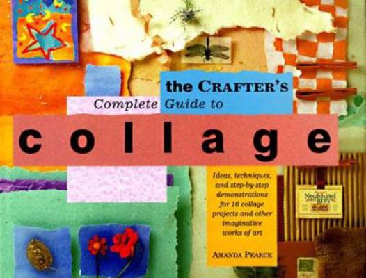Crafter's Complete Guide to Collage 0823002586 Book Cover