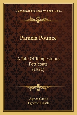 Pamela Pounce: A Tale Of Tempestuous Petticoats... 1167224647 Book Cover