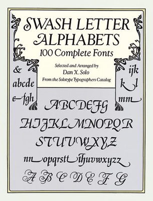 Swash Letter Alphabets: 100 Complete Fonts 0486293327 Book Cover