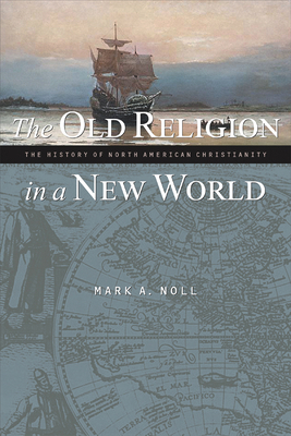 The Old Religion in a New World: The History of... 0802849482 Book Cover