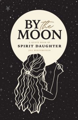 By the Moon: A Positive Quote Book of Inspiring... 1792310951 Book Cover