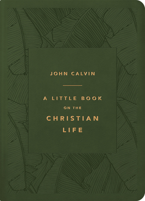 A Little Book on the Christian Life (Gift Editi... 1567698514 Book Cover