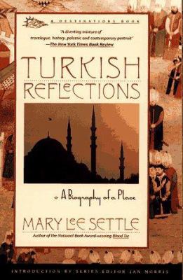 Turkish Reflections: A Biography of a Place B007CKJOXK Book Cover