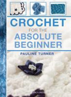 Crochet For The Absolute Beginner 1782210814 Book Cover