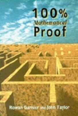 100% Mathematical Proof 047196199X Book Cover