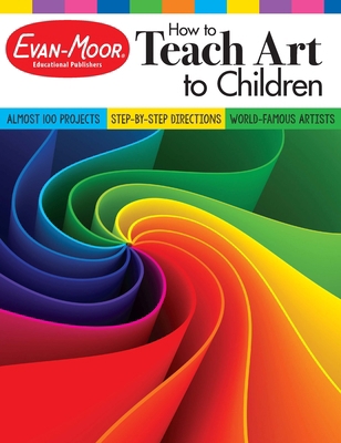 How to Teach Art to Children, Grade 1 - 6 Teach... 1629388750 Book Cover