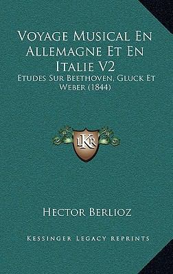 Voyage Musical En Allemagne Et En Italie V2: Et... [French] 1167910850 Book Cover