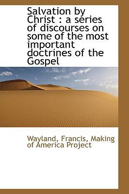 Salvation by Christ: A Series of Discourses on ... 1113465727 Book Cover