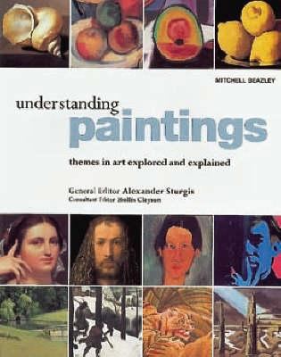 Understanding Paintings : Themes in Art Explore... 1840009268 Book Cover