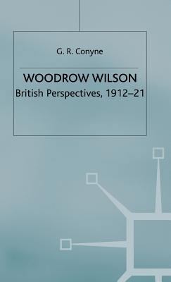 Woodrow Wilson: British Perspectives, 1912-21 0333541685 Book Cover