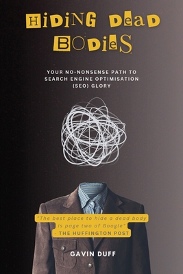 Hiding Dead Bodies: Your No-Nonsense Path to Se... 1835561608 Book Cover