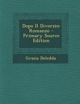 Dopo Il Divorzio: Romanzo - Primary Source Edition [Italian] 1295288060 Book Cover