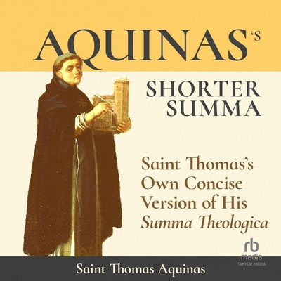 Aquinas's Shorter Summa: Saint Thomas's Own Con... B0CPT38Q1T Book Cover