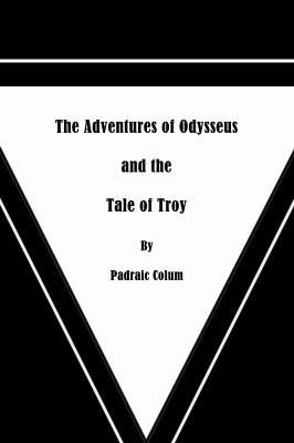 The Adventures of Odysseus and the Tale of Troy 1636002242 Book Cover