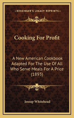 Cooking For Profit: A New American Cookbook Ada... 1164380354 Book Cover