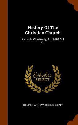 History Of The Christian Church: Apostolic Chri... 1343704162 Book Cover