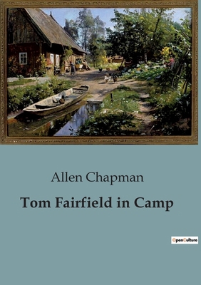 Tom Fairfield in Camp B0CCLTKXLC Book Cover