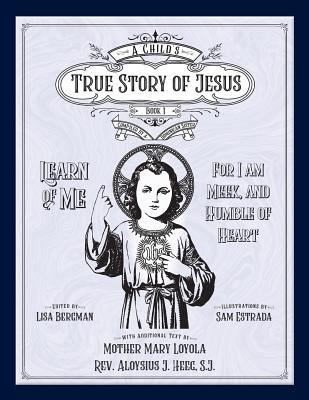 Child's True Story of Jesus, Book 1 1640510664 Book Cover