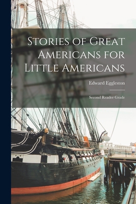 Stories of Great Americans for Little Americans... 1016202652 Book Cover