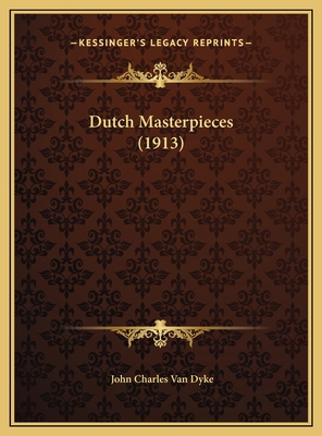 Dutch Masterpieces (1913) 1169478816 Book Cover