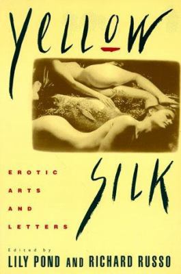 Yellow Silk: Erotic Arts and Letters 051758736X Book Cover