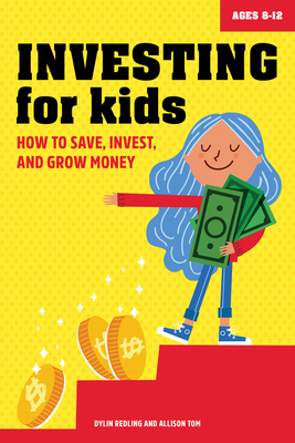 Investing for Kids: How to Save, Invest, and Gr... 1647398762 Book Cover