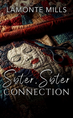 Sister, Sister Connection B0G4VSRQ8V Book Cover