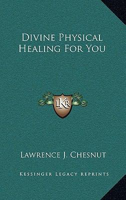 Divine Physical Healing for You 1168676363 Book Cover