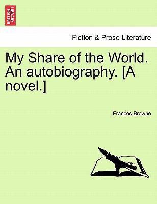 My Share of the World. an Autobiography. [A Nov... 1241191832 Book Cover