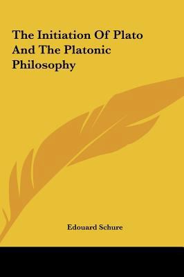 The Initiation Of Plato And The Platonic Philos... 1161510818 Book Cover