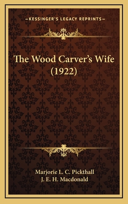 The Wood Carver's Wife (1922) 1164209833 Book Cover