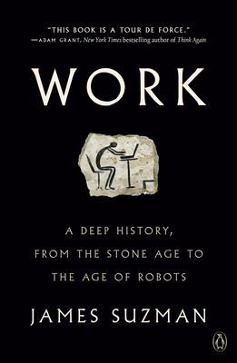 Work: A Deep History, from the Stone Age to the... 0525561773 Book Cover