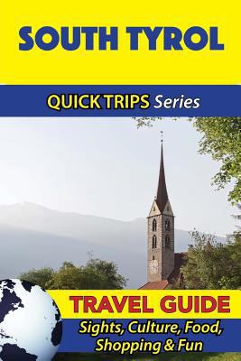 South Tyrol Travel Guide (Quick Trips Series): ... 1533051127 Book Cover