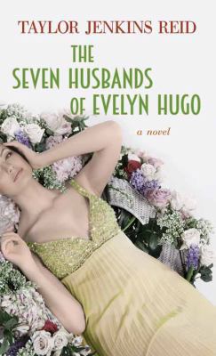 The Seven Husbands of Evelyn Hugo [Large Print] 1683244648 Book Cover