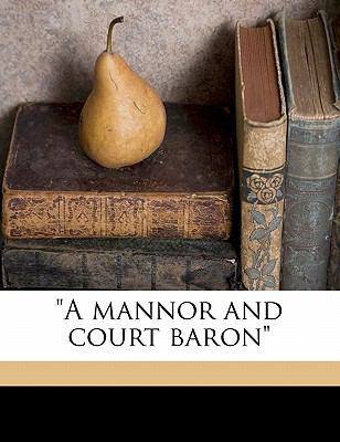 A Mannor and Court Baron 1176173944 Book Cover