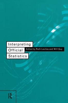 Interpreting Official Statistics 0415108357 Book Cover