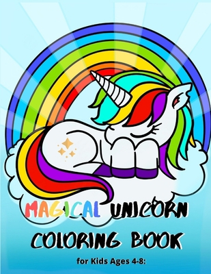 Magical Unicorn Coloring Book for Kids Ages 4-8... 1661579817 Book Cover