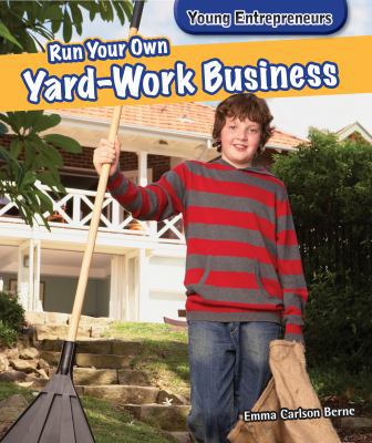Run Your Own Yard-Work Business 1477730109 Book Cover