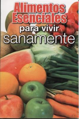 Alimentos Esenciales Para Vivir Sanamente [Spanish] 970627815X Book Cover