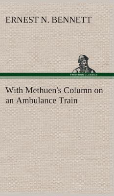 With Methuen's Column on an Ambulance Train 3849193462 Book Cover