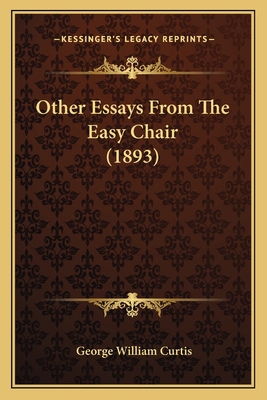 Other Essays From The Easy Chair (1893) 1163971383 Book Cover