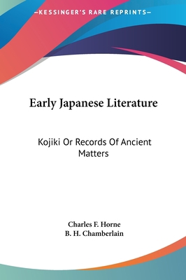 Early Japanese Literature: Kojiki Or Records Of... 1161585664 Book Cover